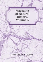 Magazine of Natural History, Volume 3