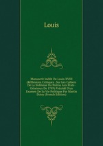 Manuscrit Indit De Louis XVIII (Rflexions Critiques . Sur Les Cahiers De La Noblesse Du Poitou Aux tats-Gnraux De 1789) Prcd D`un Examen De Sa Vie Politique Par Martin Doisy (French Edition)