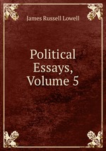Political Essays, Volume 5