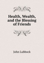 Health, Wealth, and the Blessing of Friends