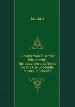 Luciana Vora Historia: Edited with Introduction and Notes for the Use of Middle Forms in Schools
