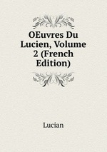 OEuvres Du Lucien, Volume 2 (French Edition)