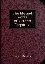 The life and works of Vittorio Carpaccio