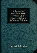 Allgemeine Geschichte Der Vlker Und Staaten, Volume 3 (German Edition)