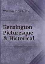 Kensington Picturesque & Historical