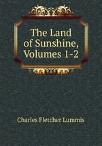 The Land of Sunshine, Volumes 1-2