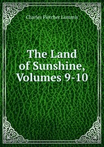 The Land of Sunshine, Volumes 9-10