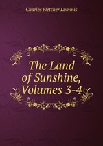 The Land of Sunshine, Volumes 3-4