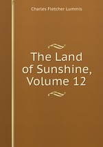 The Land of Sunshine, Volume 12