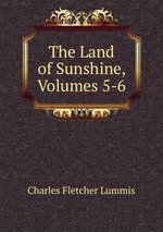 The Land of Sunshine, Volumes 5-6