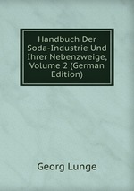 Handbuch Der Soda-Industrie Und Ihrer Nebenzweige, Volume 2 (German Edition)