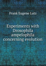 Experiments with Drosophila ampelophila concerning evolution