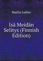 Is Meidn Selitys (Finnish Edition)