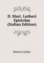 D. Mart. Lutheri Epistolae (Italian Edition)