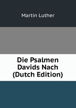 Die Psalmen Davids Nach (Dutch Edition)