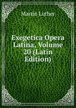 Exegetica Opera Latina, Volume 20 (Latin Edition)