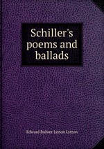 Schiller`s poems and ballads