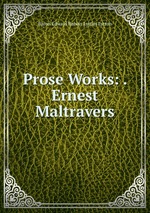 Prose Works: . Ernest Maltravers