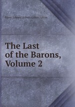The Last of the Barons, Volume 2