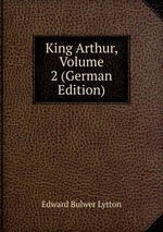 King Arthur, Volume 2 (German Edition)