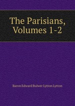 The Parisians, Volumes 1-2
