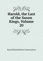 Harold, the Last of the Saxon Kings, Volume 20