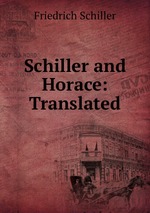 Schiller and Horace: Translated