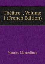 Thtre ., Volume 1 (French Edition)