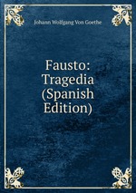 Fausto: Tragedia (Spanish Edition)