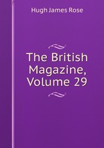 The British Magazine, Volume 29