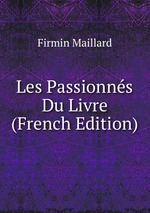 Les Passionns Du Livre (French Edition)