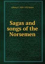Sagas and songs of the Norsemen