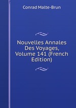 Nouvelles Annales Des Voyages, Volume 141 (French Edition)