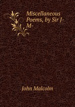 Miscellaneous Poems, by Sir J- M-