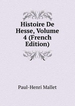 Histoire De Hesse, Volume 4 (French Edition)