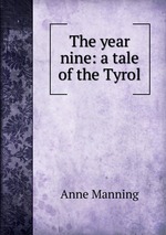 The year nine: a tale of the Tyrol