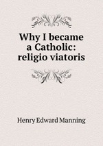 Why I became a Catholic: religio viatoris