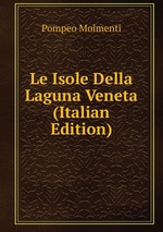 Le Isole Della Laguna Veneta (Italian Edition)