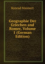 Geographie Der Griechen and Romer, Volume 1 (German Edition)