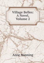 Village Belles: A Novel, Volume 2