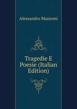 Tragedie E Poesie (Italian Edition)