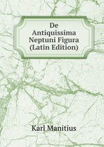De Antiquissima Neptuni Figura (Latin Edition)