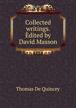 Collected writings. dited by David Masson