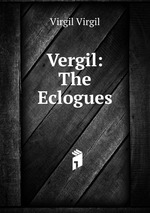 Vergil: The Eclogues