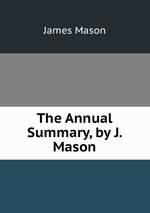 The Annual Summary, by J. Mason