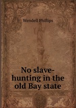 No slave-hunting in the old Bay state