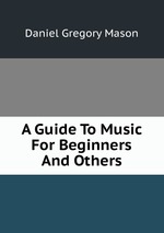 A Guide To Music For Beginners And Others