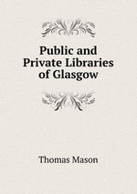 Public and Private Libraries of Glasgow