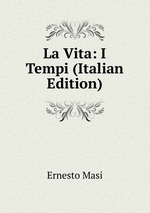 La Vita: I Tempi (Italian Edition)