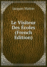 Le Visiteur Des coles (French Edition)